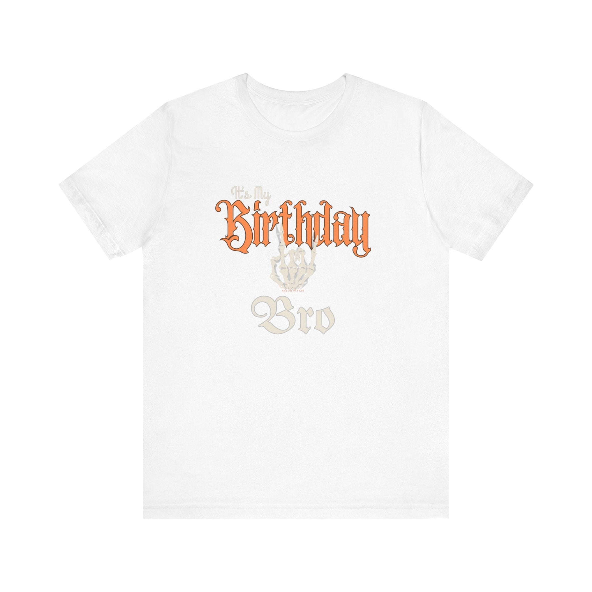 It's My Birthday Skelaton Bro